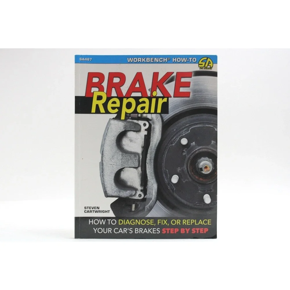 SA Brake Repair How To Diagnose Fix Replace Cars Brakes Step By Step Book